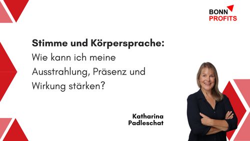 Bonn Profits – Stimme und Körpersprache:  Wie kann ich meine Ausstrahlung, Präsenz und Wirkung stärken?

Bild von Katharina Padleschat und Hintergrund-Design mit roten Dreiecken.