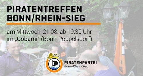 Piratentreffen Bonn/Rhein-Sieg – am Mittwoch, 21.08. ab 19:30 Uhr im „Cobami“ (Bonn-Poppelsdorf) –Piratenpartei Bonn-Rhein-Sieg