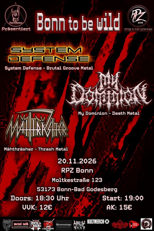 BONN TO BE WILD: SYSTEM DEFENSE // MY DOMINION // MÄHTHRÄSHER