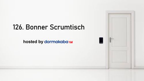 126. Bonner Scrumtisch 
hosted by dormakaba.
Verschlossene Tür als Hintergrundbild.