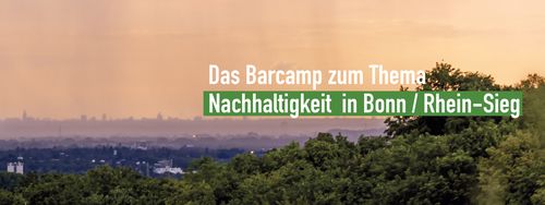 BarCamp Nachhaltige Zukunft Bonn