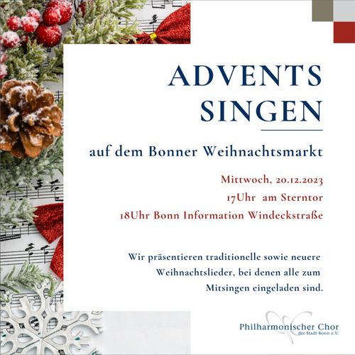 Adventssingen des Philharmonischen Chores der Stadt Bonn auf dem Bonner Weihnachtsmarkt am Mittwoch den 20.12.2023 um 17 Uhr und 18 Uhr.