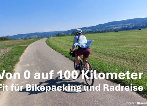 Fit fürs Bikepacking - von 0 auf 100 Kilometer