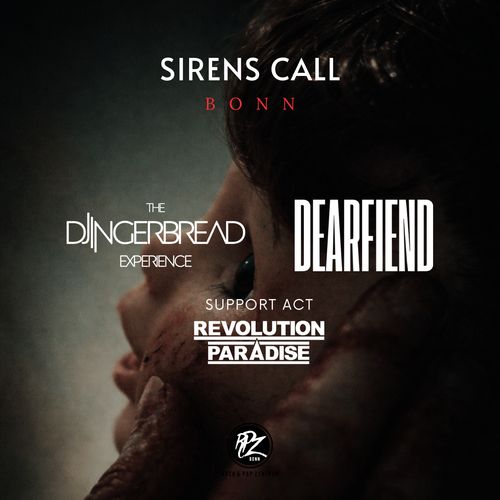SIRENS CALL BONN: DEAR FIEND // THE DJINGERBREAD EXPERIENCE // REVOLUTION PARADISE