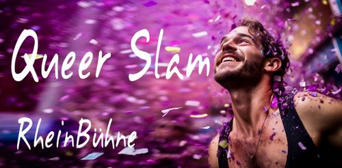 "Queer Slam" - Poetry Slam in der RheinBühne